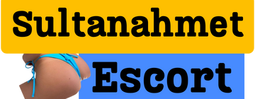 Sultanahmet Escort – Escort Sultanahmet Kızları